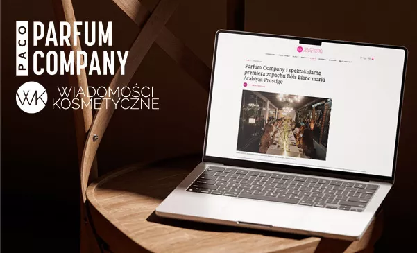 Parfum Company na łamach „Wiadomości Kosmetycznych”: Kulisy spektakularnej premiery Bois Blanc